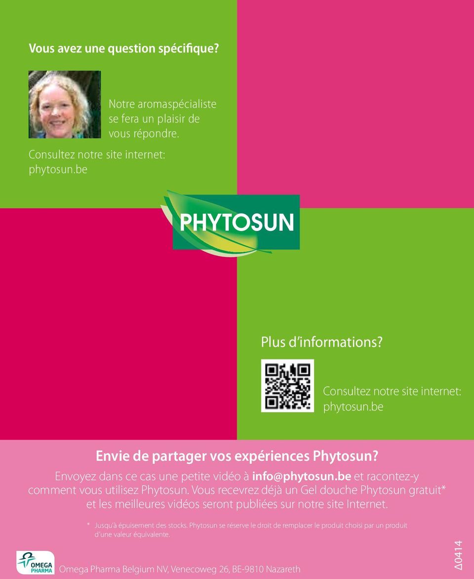 be et racontez-y comment vous utilisez Phytosun. Vous recevrez déjà un Gel douche Phytosun gratuit* et les meilleures vidéos seront publiées sur notre site Internet.