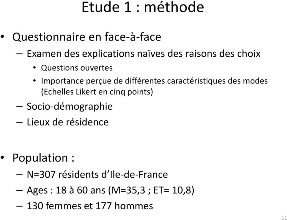 (Echelles Likert en cinq points) Socio-démographie Lieux de résidence Population : N=307