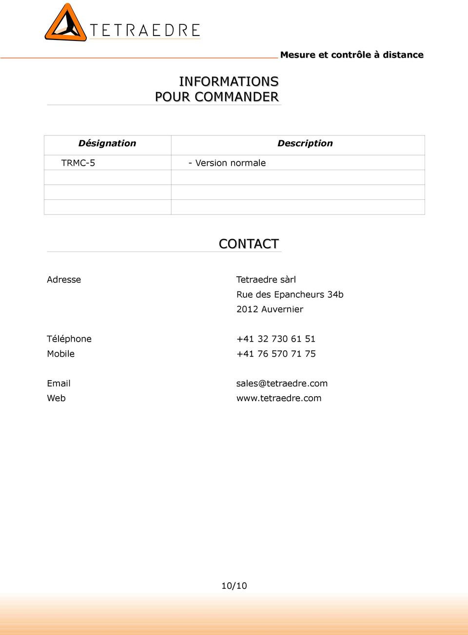 Rue des Epancheurs 34b 2012 Auvernier Téléphone +41 32 730 61 51