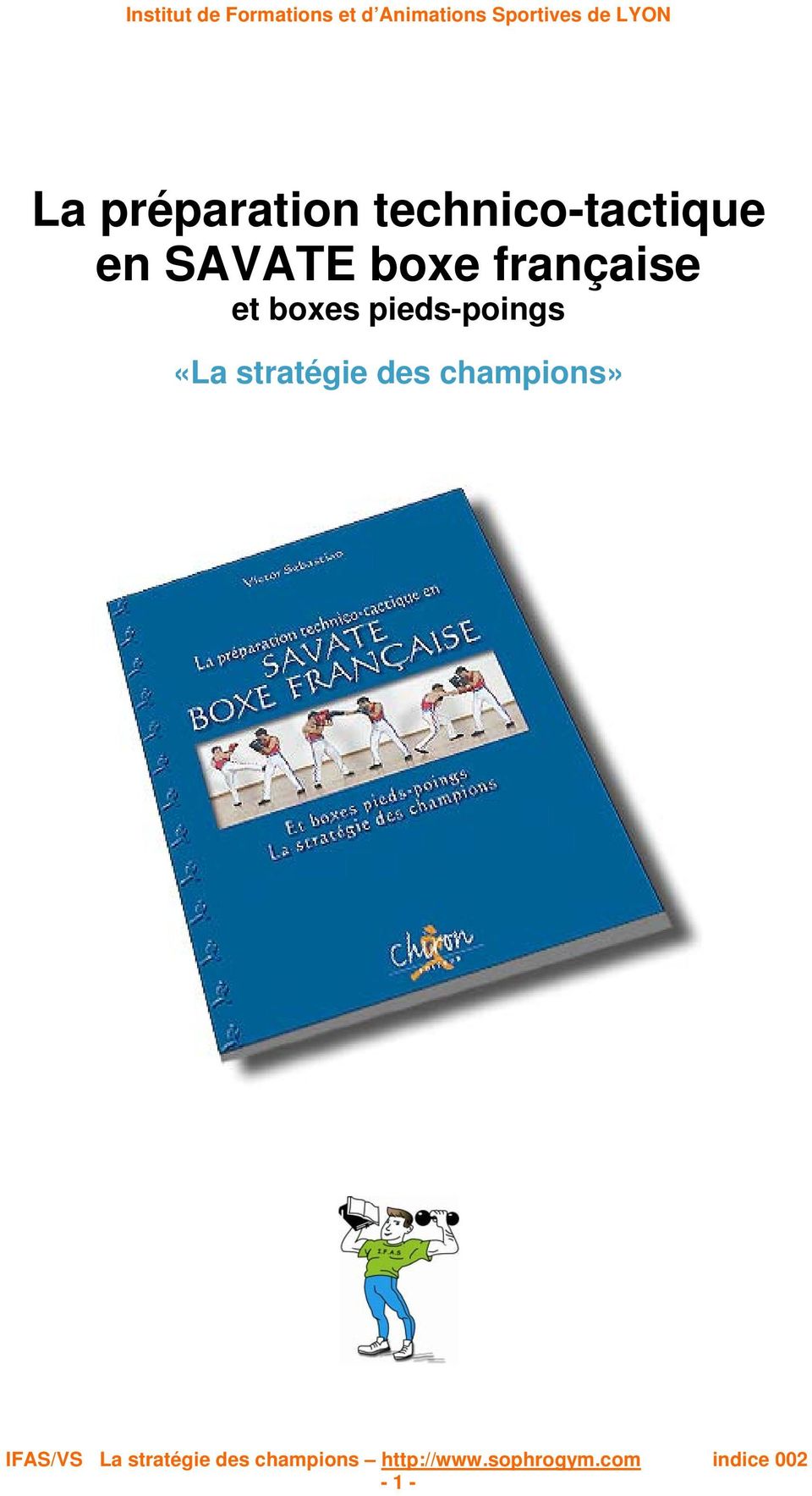 stratégie des champions» IFAS/VS La stratégie