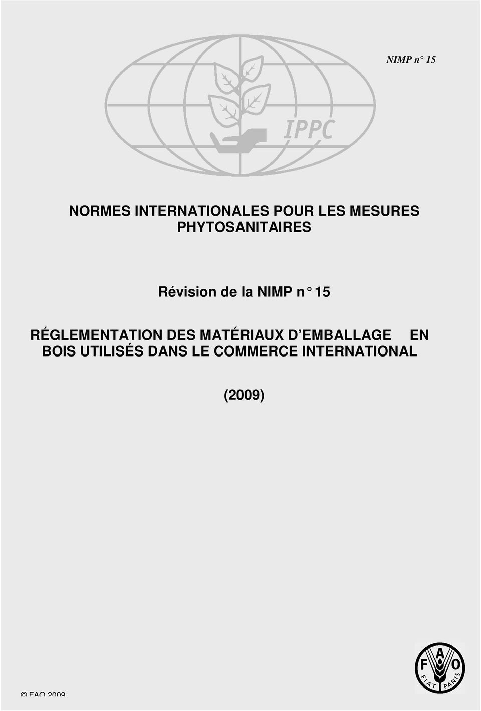 BOIS UTILISÉS DANS LE COMMERCE INTERNATIONAL (2009) FAO 2009