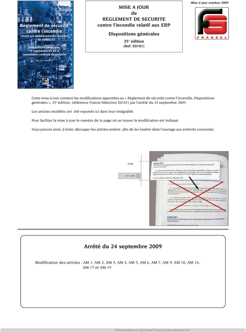 France-Sélection E0101) par l arrêté du 24 septembre 2009. Les articles modifiés ont été reportés ici dans leur intégralité.