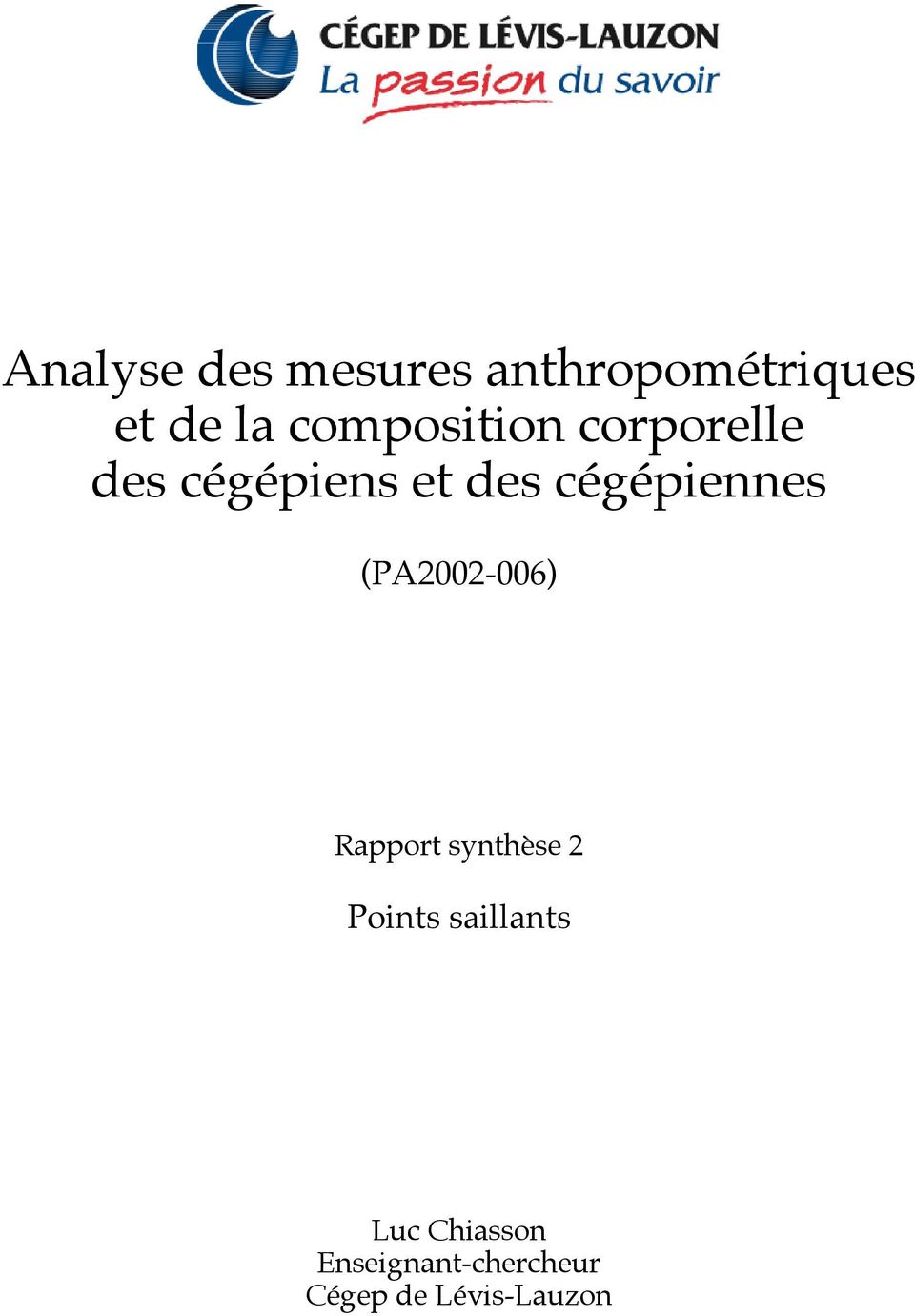 cégépiennes (PA2002-006) Rapport synthèse 2 Points