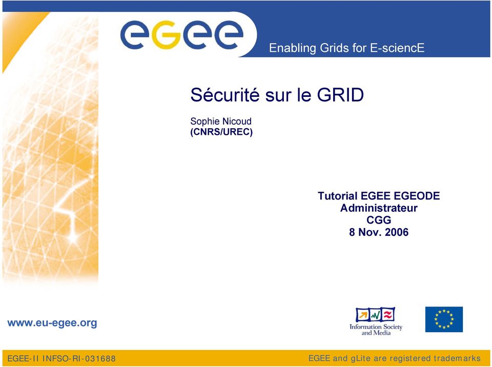 Administrateur CGG 8 Nov. 2006 www.eu-egee.