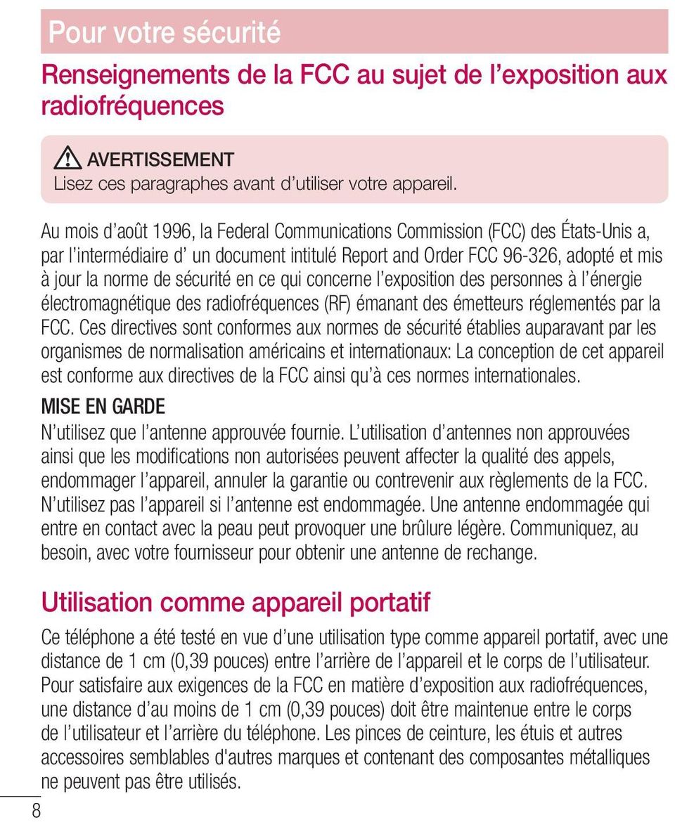 ce qui concerne l exposition des personnes à l énergie électromagnétique des radiofréquences (RF) émanant des émetteurs réglementés par la FCC.