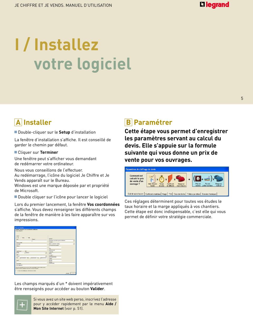 Au redémarrage, l icône du logiciel Je Chiffre et Je Vends apparaît sur le Bureau. Windows est une marque déposée par et propriété de Microsoft.