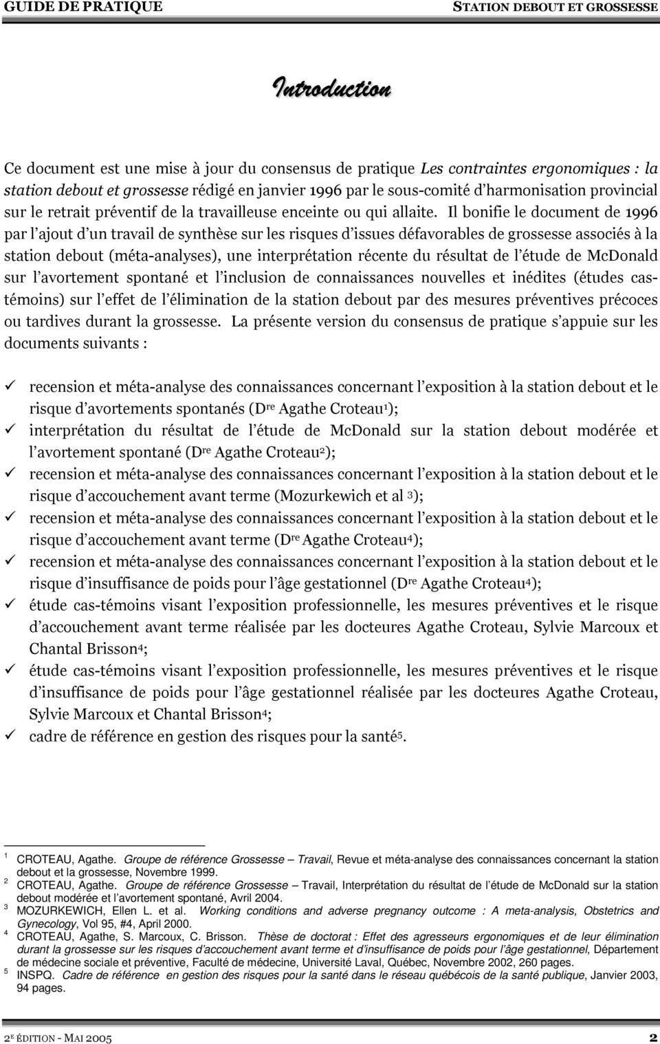 Groupe de référence Grossesse Travail, Revue et méta-analyse des connaissances concernant la station debout et la grossesse, Novembre 1999. CROTEAU, Agathe.