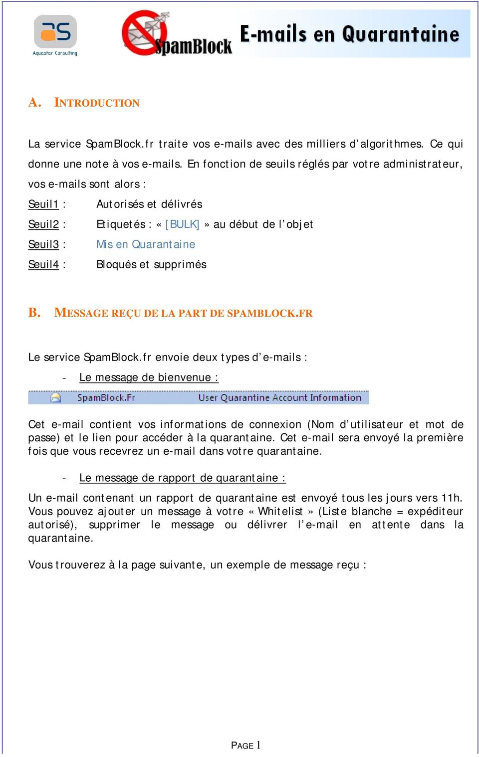 Bloqués et supprimés B. MESSAGE REÇU DE LA PART DE SPAMBLOCK.FR Le service SpamBlock.