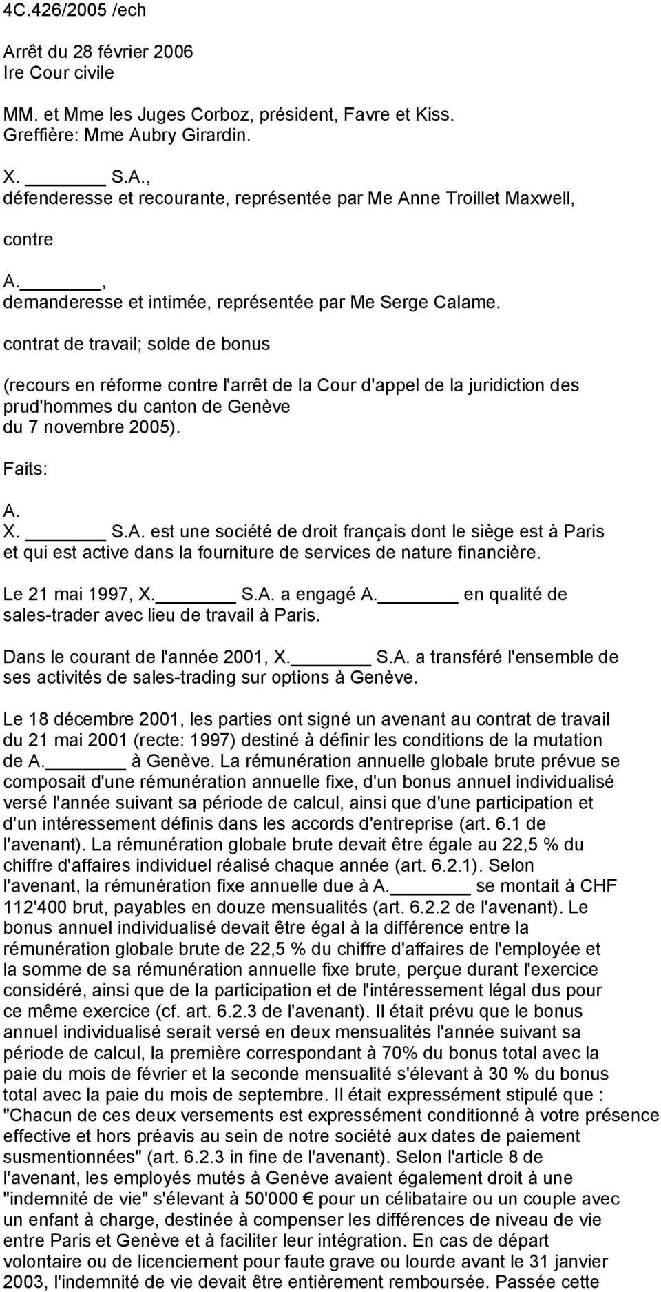 contrat de travail; solde de bonus (recours en réforme contre l'arrêt de la Cour d'appel de la juridiction des prud'hommes du canton de Genève du 7 novembre 2005). Faits: A.