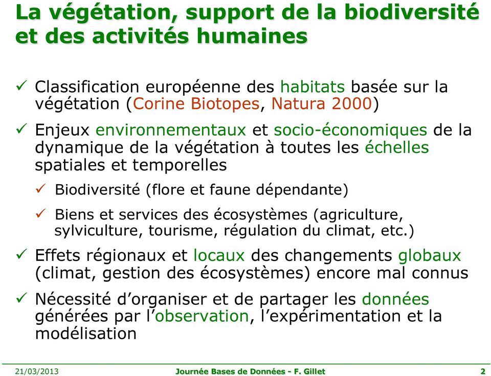 services des écosystèmes (agriculture, sylviculture, tourisme, régulation du climat, etc.