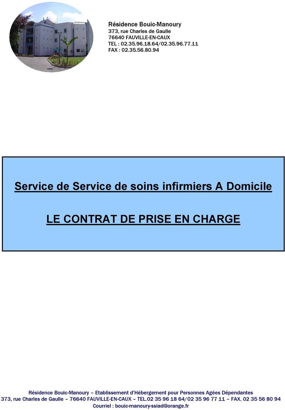 94 Service de Service de soins infirmiers A Domicile LE CONTRAT DE PRISE EN CHARGE Résidence BouicManoury