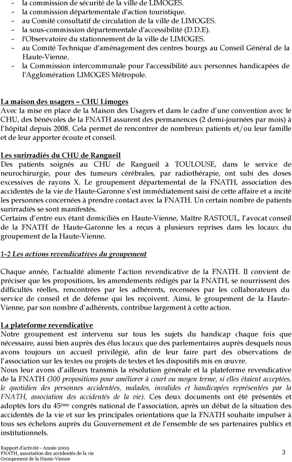 - au Comité Technique d'aménagement des centres bourgs au Conseil Général de la Haute-Vienne.