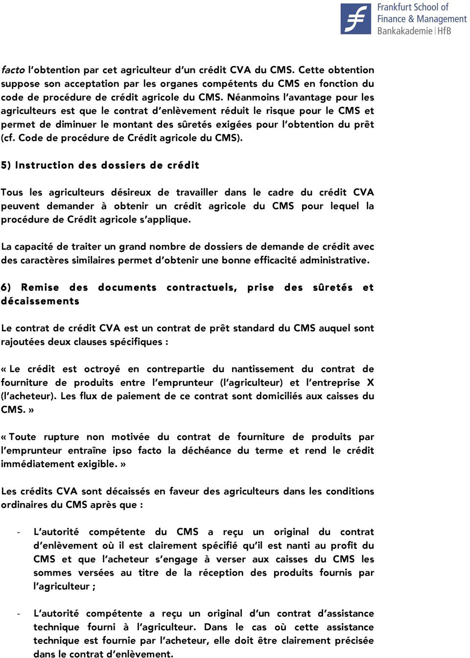 Code de procédure de Crédit agricole du CMS).