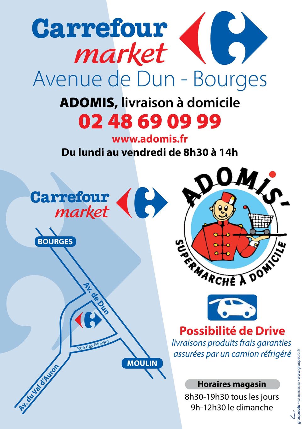 du Val d Auron Rue des Fileuses MOULIN Possibilité de Drive livraisons produits