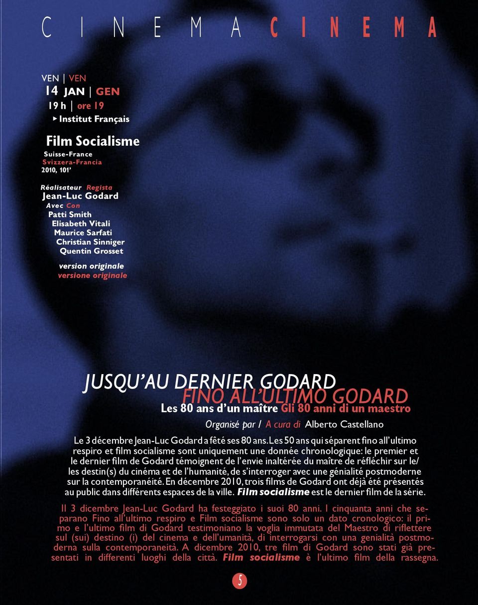 par / A cura di Alberto Castellano Le 3 décembre Jean-Luc Godard a fêté ses 80 ans.
