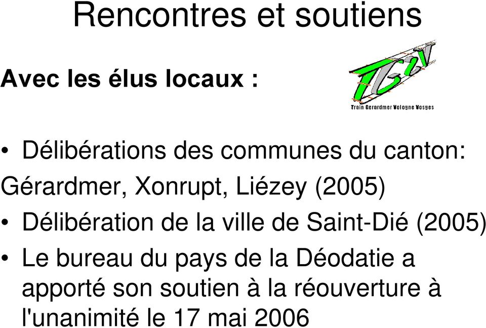 Délibération de la ville de Saint-Dié (2005) Le bureau du pays de