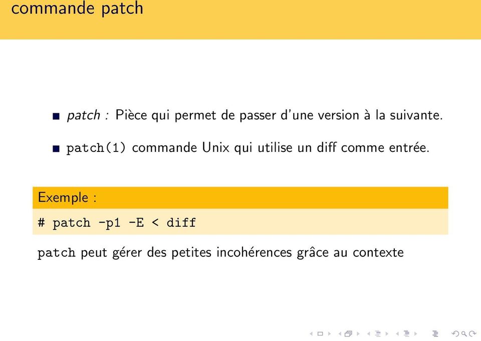patch(1) commande Unix qui utilise un diff comme entrée.