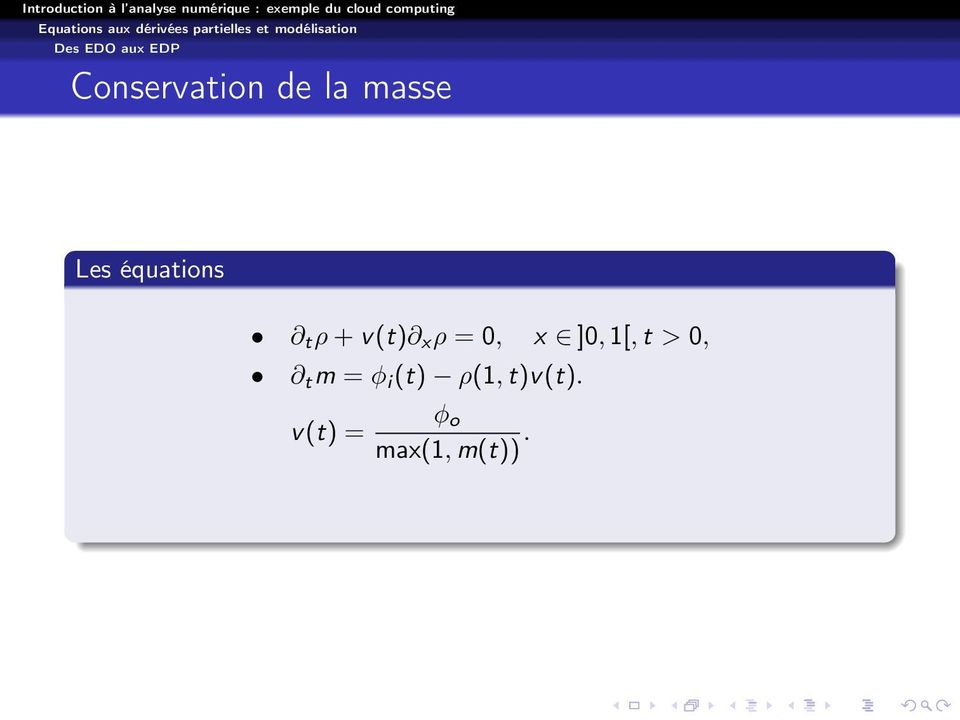 masse Les équations t ρ + v(t) x ρ = 0, x ]0,