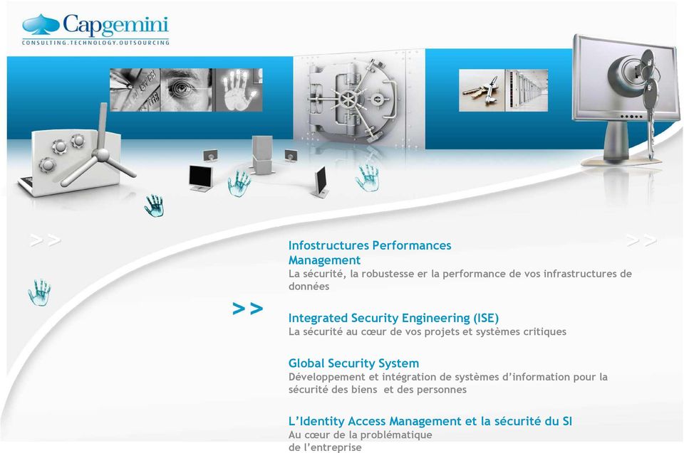 Global Security System Développement et intégration de systèmes d information pour la sécurité des biens