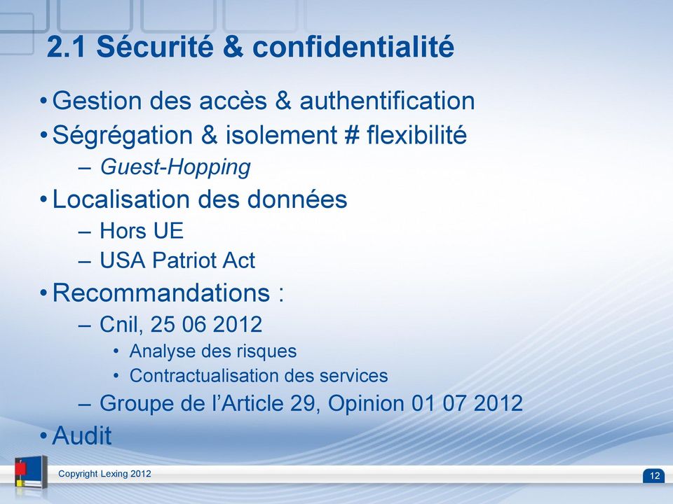Act Recommandations : Cnil, 25 06 2012 Analyse des risques Contractualisation des