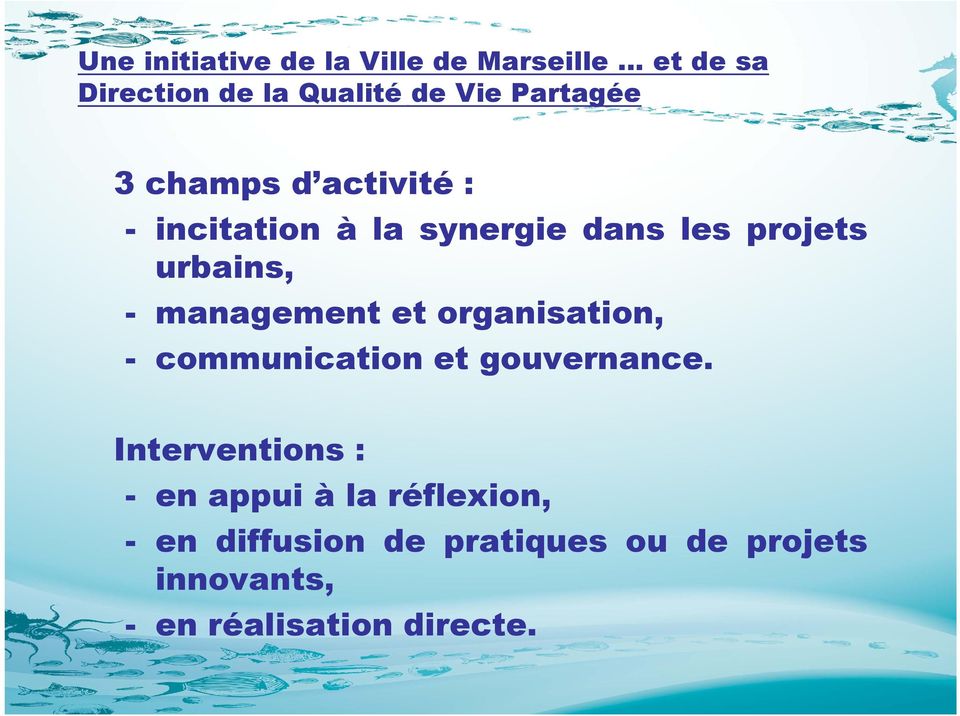 management et organisation, - communication et gouvernance.