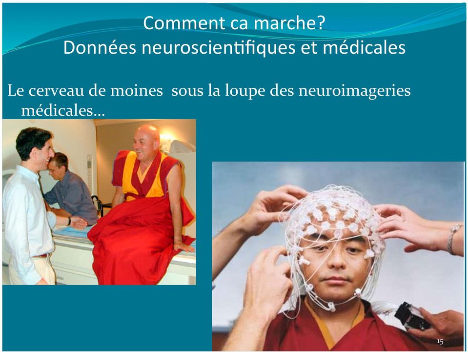 médicales Le cerveau de moines