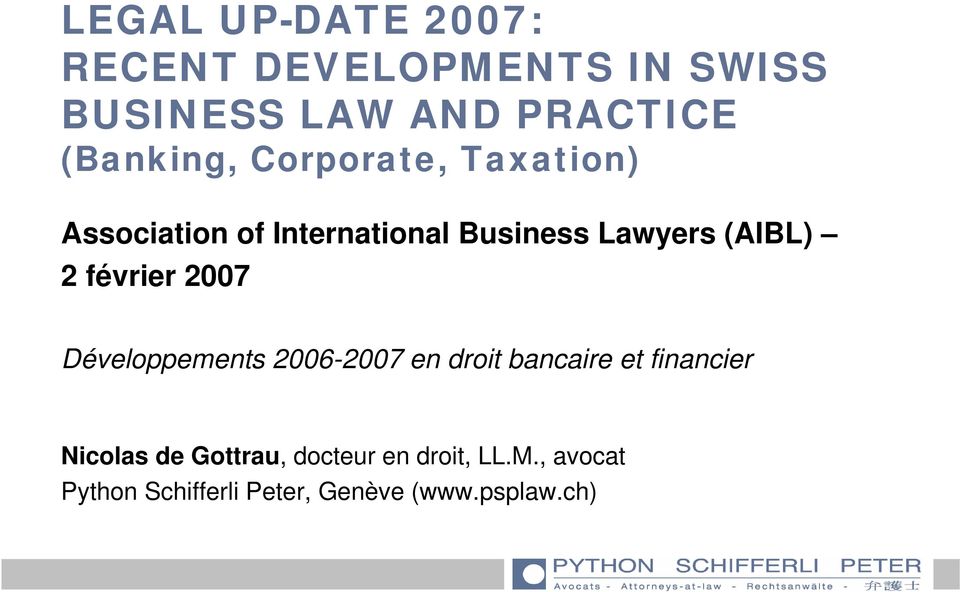 (AIBL) 2 février 2007 Développements 2006-2007 en droit bancaire et financier