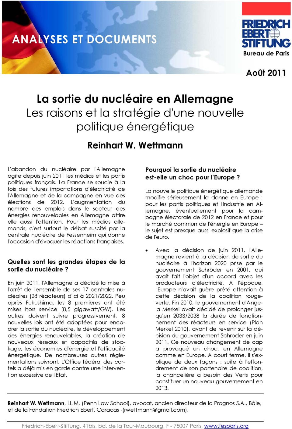 La France se soucie à la fois des futures importations d'électricité de l'allemagne et de la campagne en vue des élections de 2012.