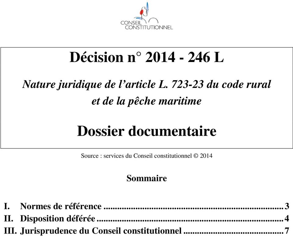 Source : services du Conseil constitutionnel 2014 Sommaire I.