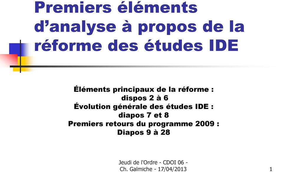 Évolution générale des études IDE : diapos 7 et 8 Premiers