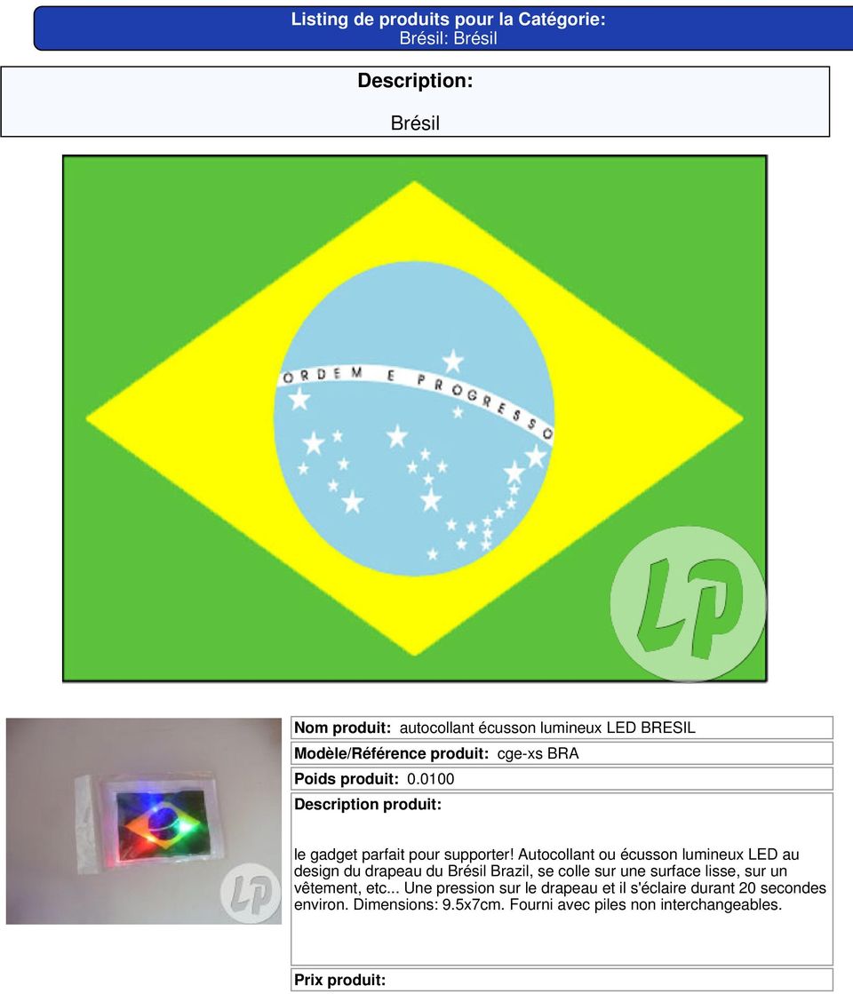 Autocollant ou écusson lumineux LED au design du drapeau du Brésil Brazil, se colle sur une surface lisse, sur un