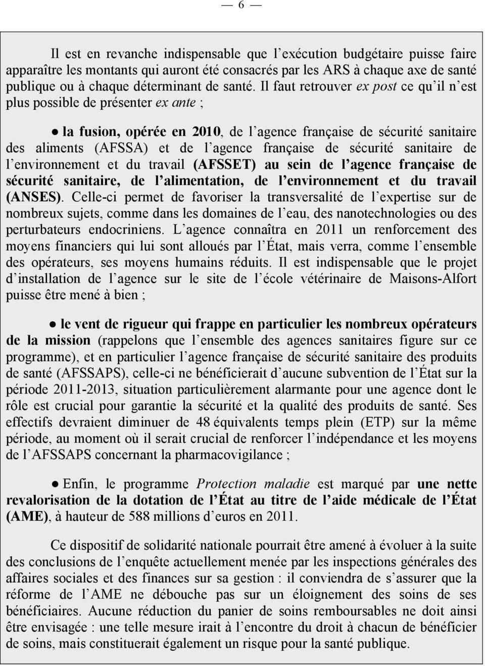 sécurité sanitaire de l environnement et du travail (AFSSET) au sein de l agence française de sécurité sanitaire, de l alimentation, de l environnement et du travail (ANSES).
