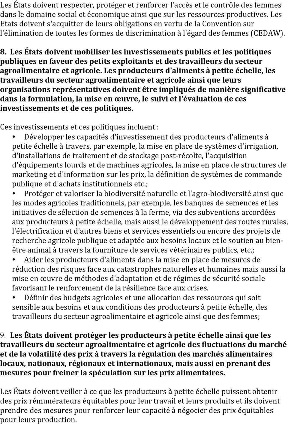 Les États doivent mobiliser les investissements publics et les politiques publiques en faveur des petits exploitants et des travailleurs du secteur agroalimentaire et agricole.