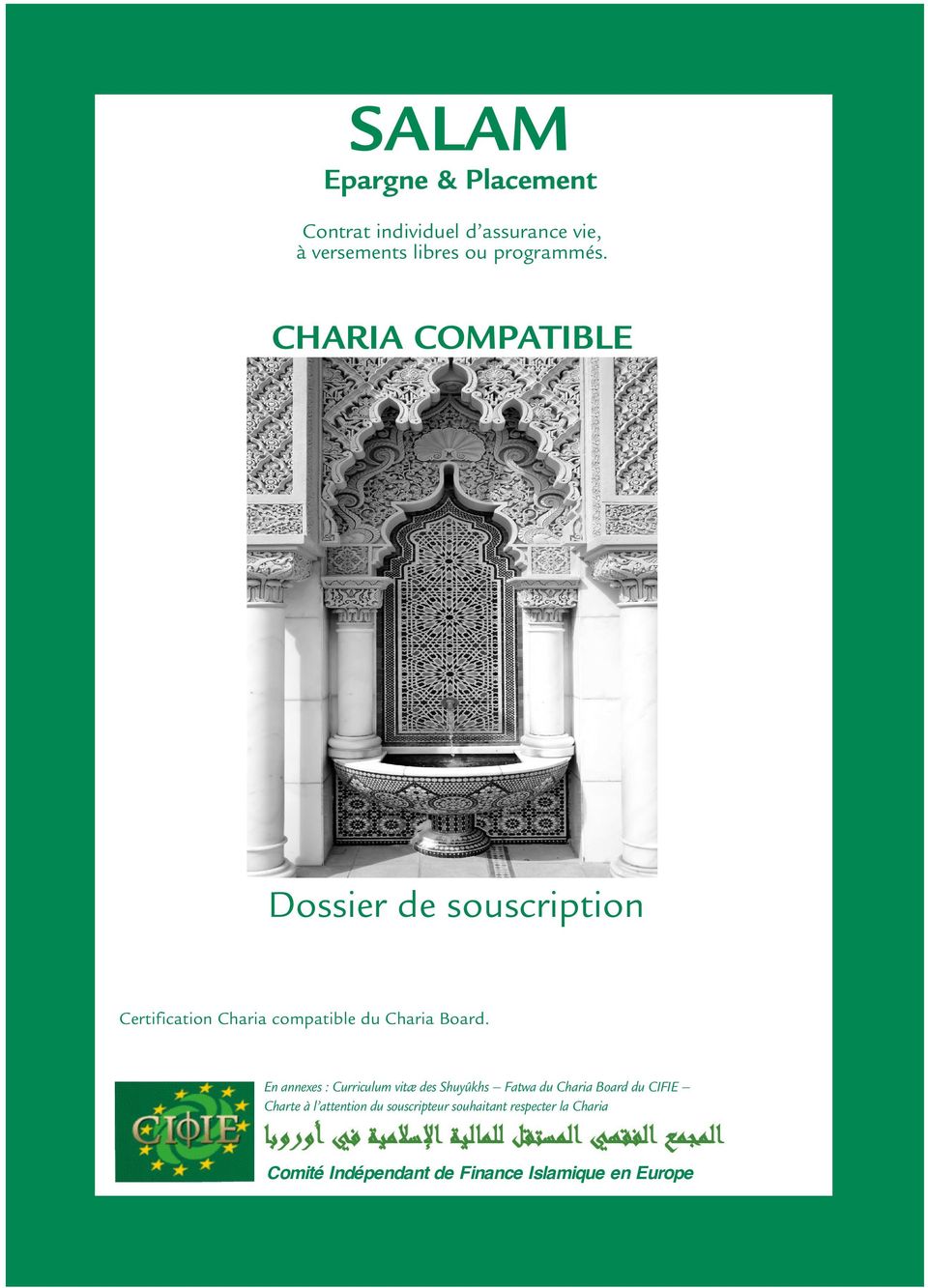 CHARIA COMPATIBLE Dossier de souscription Certification Charia compatible du Charia Board.