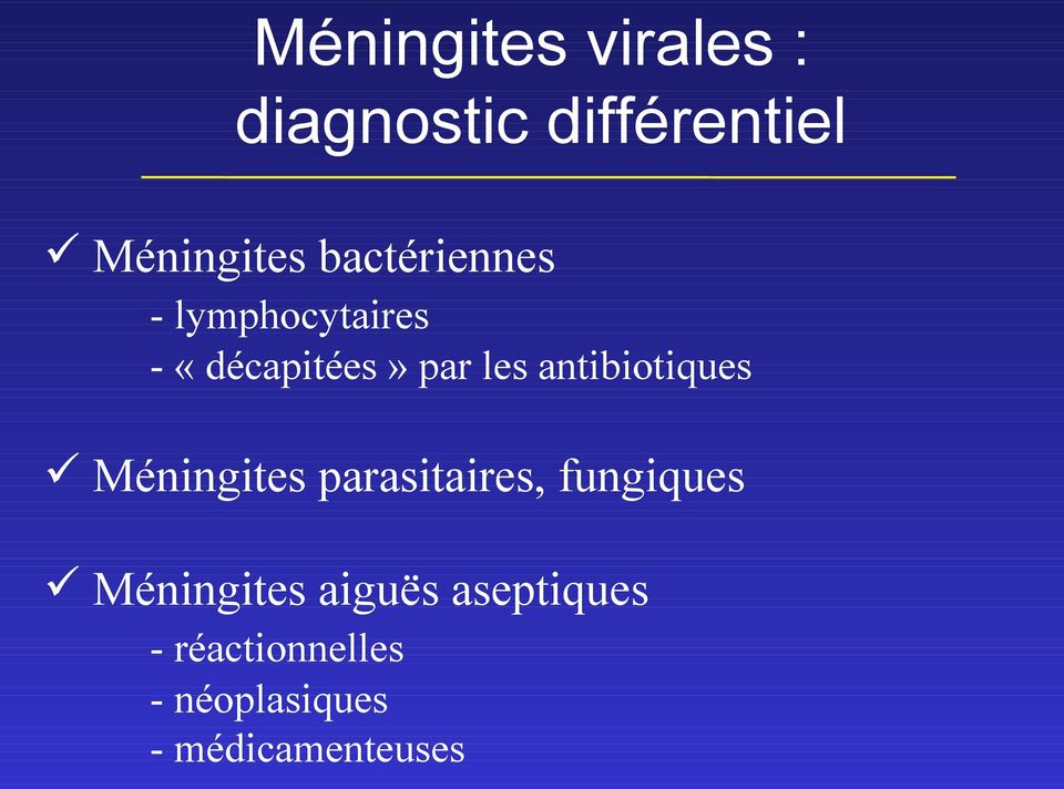 antibiotiques Méningites parasitaires, fungiques