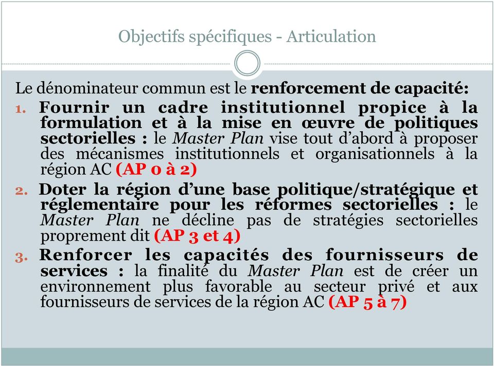 institutionnels et organisationnels à la région AC (AP 0 à 2) 2.