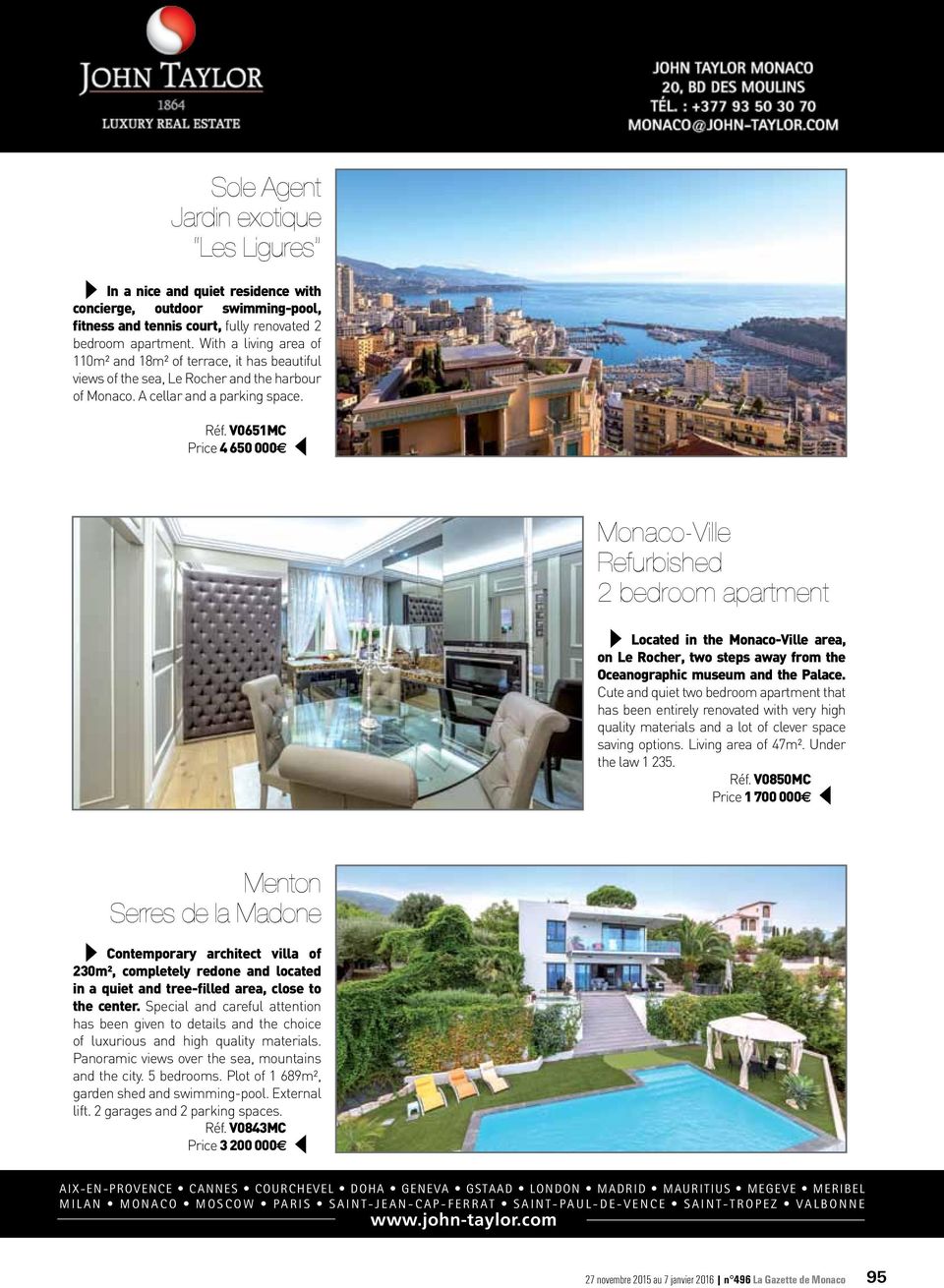 V0651MC Price 4 650 000 Monaco-Ville Refurbished 2 bedroom apartment Located in the Monaco-Ville area, on Le Rocher, two steps away from the Oceanographic museum and the Palace.