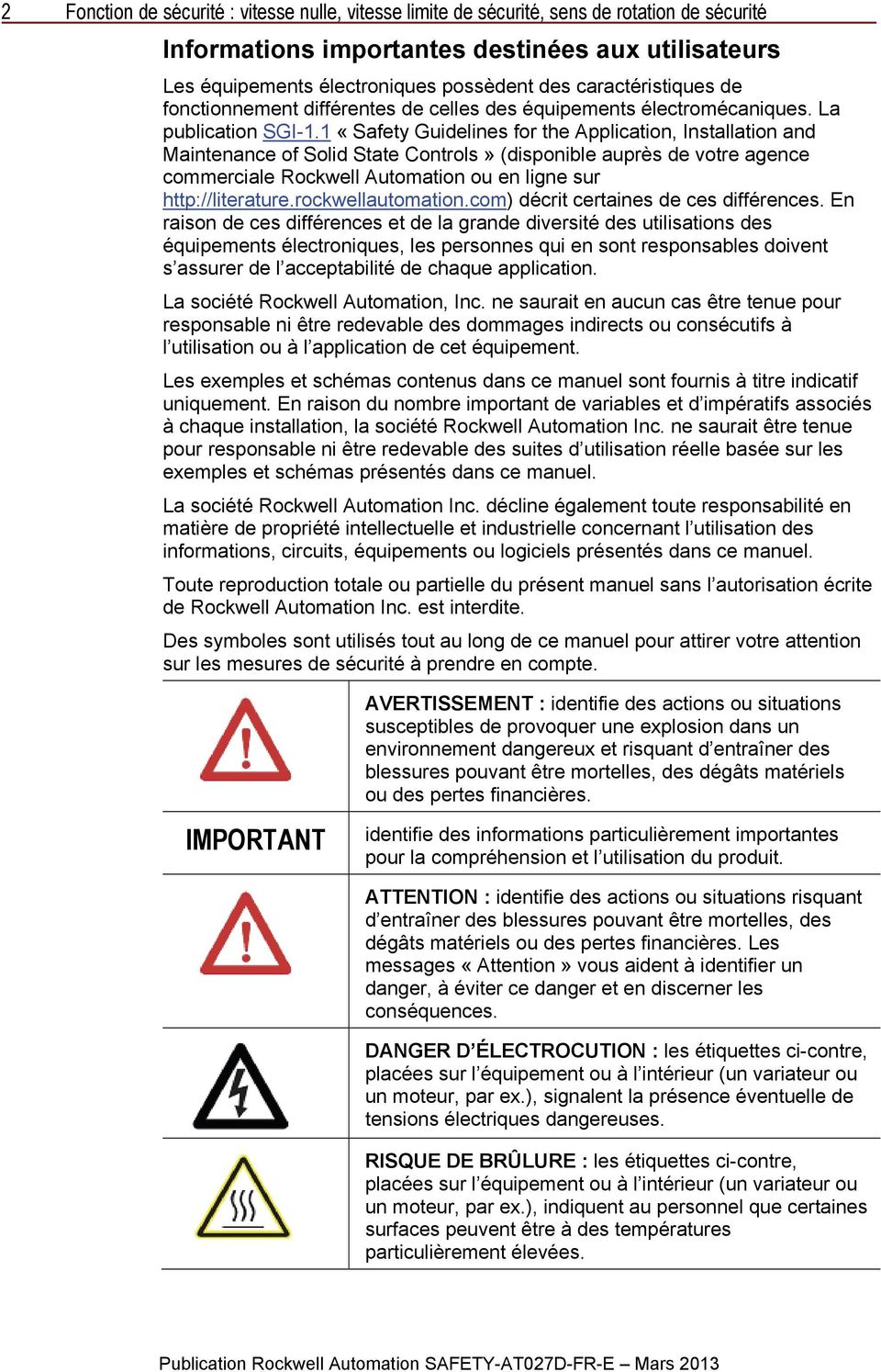 1 «Safety Guidelines for the Application, Installation and Maintenance of Solid State Controls» (disponible auprès de votre agence commerciale Rockwell Automation ou en ligne sur http://literature.