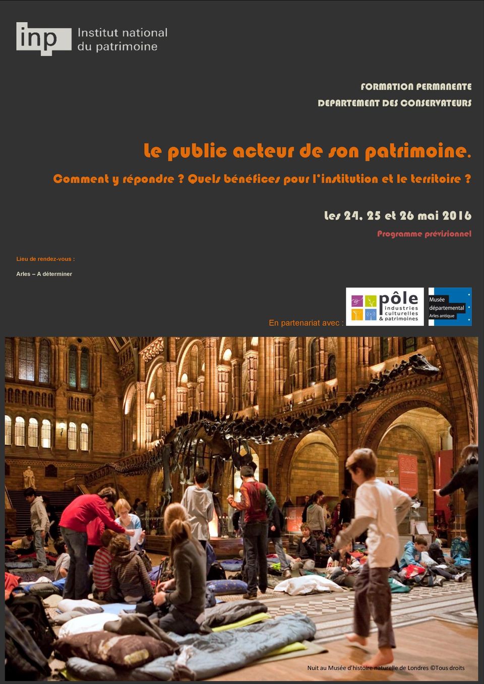 Les 24, 25 et 26 mai 2016 Programme prévisionnel Lieu de rendez-vous : Arles A