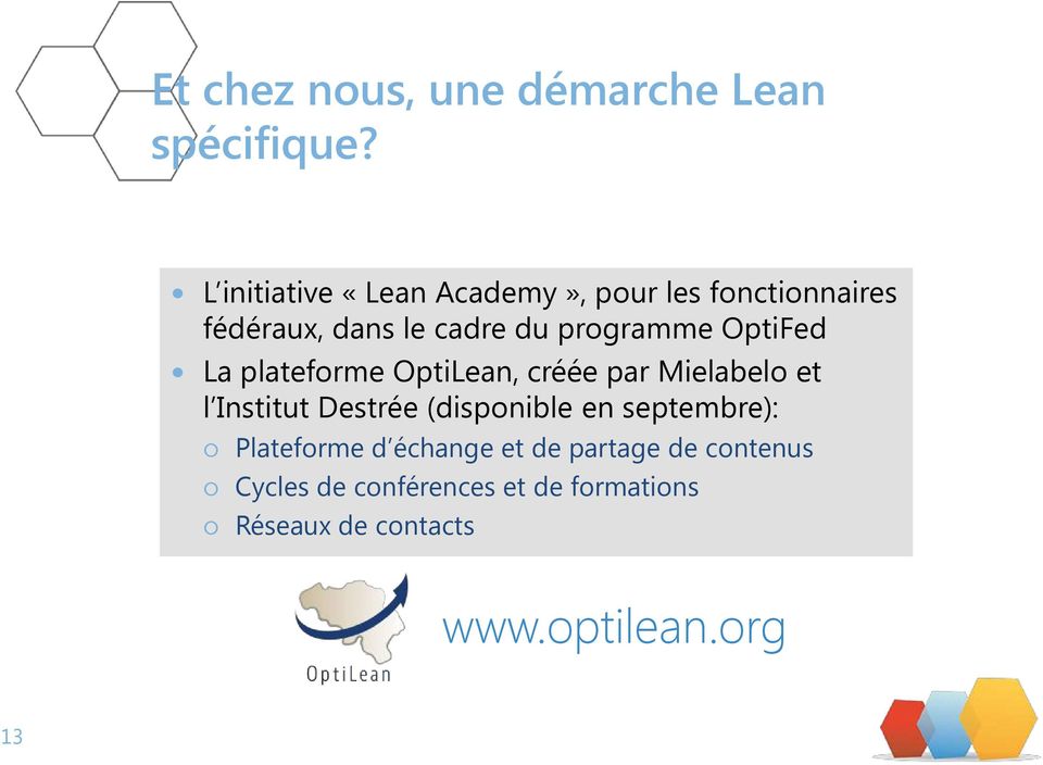 OptiFed La plateforme OptiLean, créée par Mielabelo et l Institut Destrée (disponible en