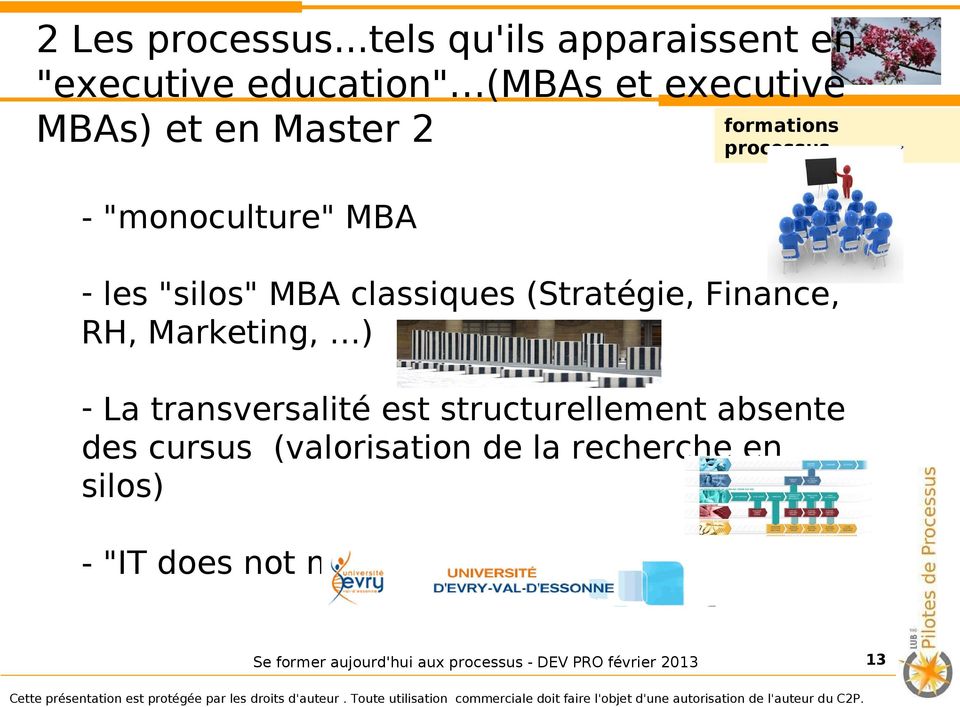 formations MBAs) et en Master 2 - "monoculture" MBA - les "silos" MBA classiques