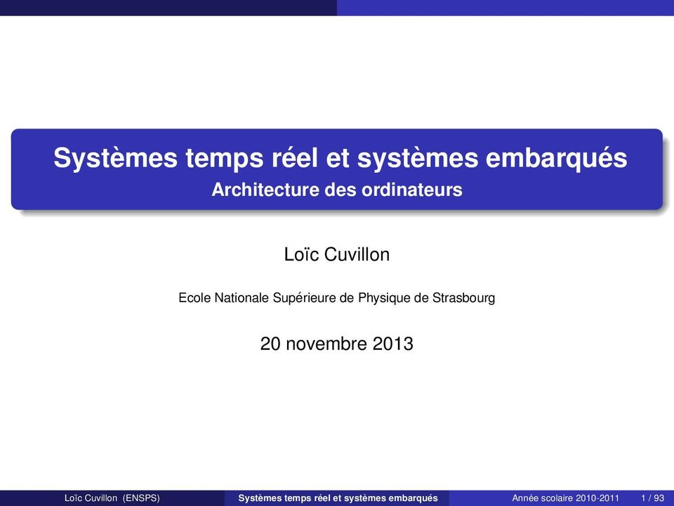 Physique de Strasbourg 20 novembre 2013 Loïc Cuvillon (ENSPS)
