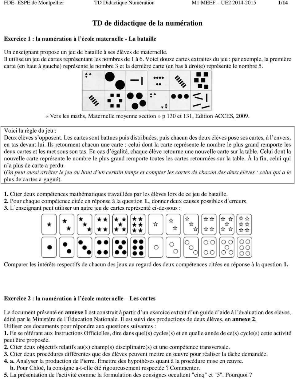 Voici douze cartes extraites du jeu : par exemple, la première carte (en haut à gauche) représente le nombre 3 et la dernière carte (en bas à droite) représente le nombre 5.