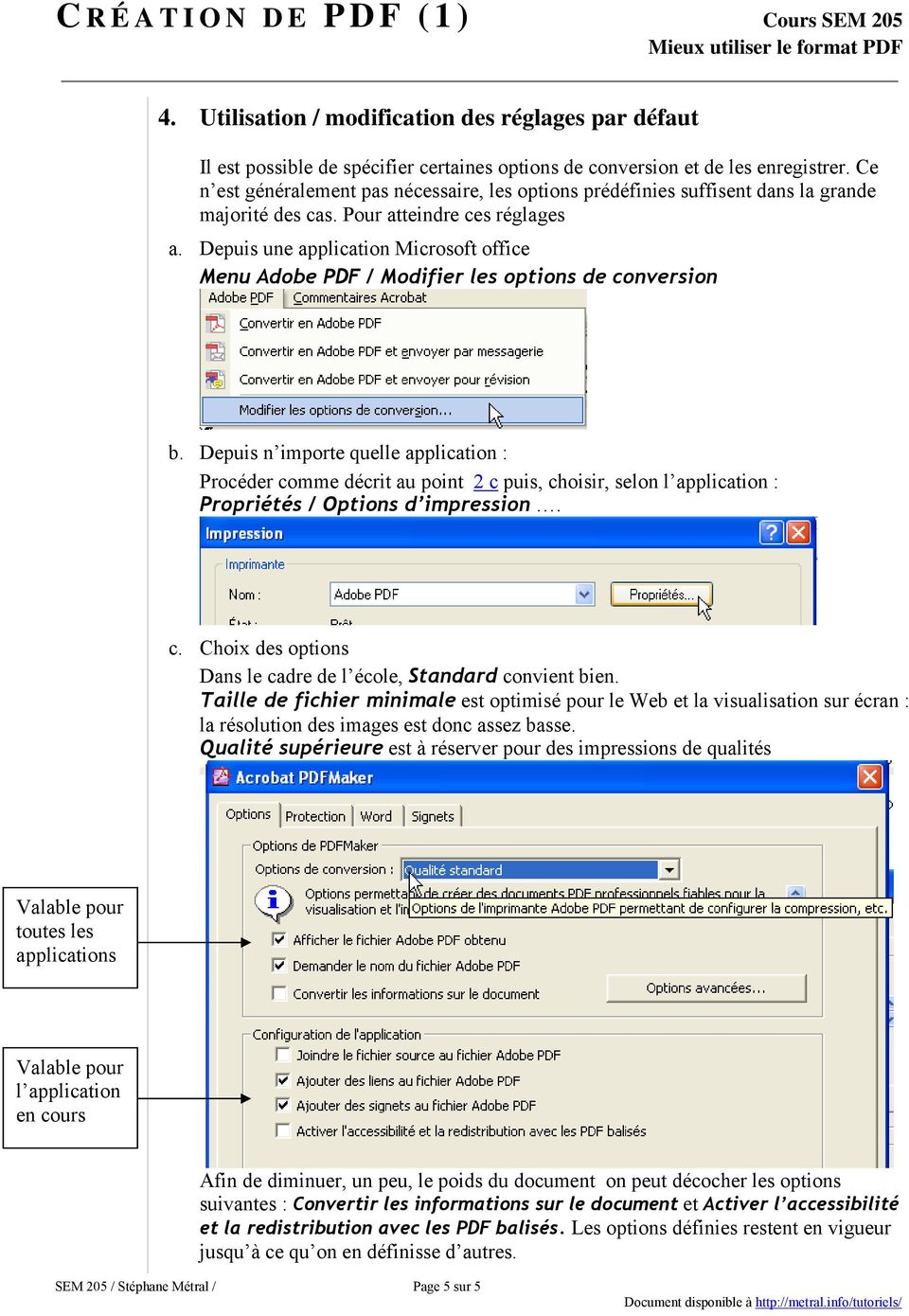 Depuis une application Microsoft office Menu Adobe PDF / Modifier les options de conversion b.