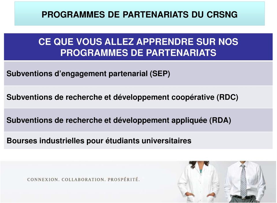 Subventions de recherche et développement coopérative (RDC) Subventions de