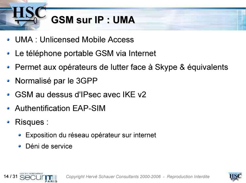 Normalisé par le 3GPP GSM au dessus d'ipsec avec IKE v2 Authentification