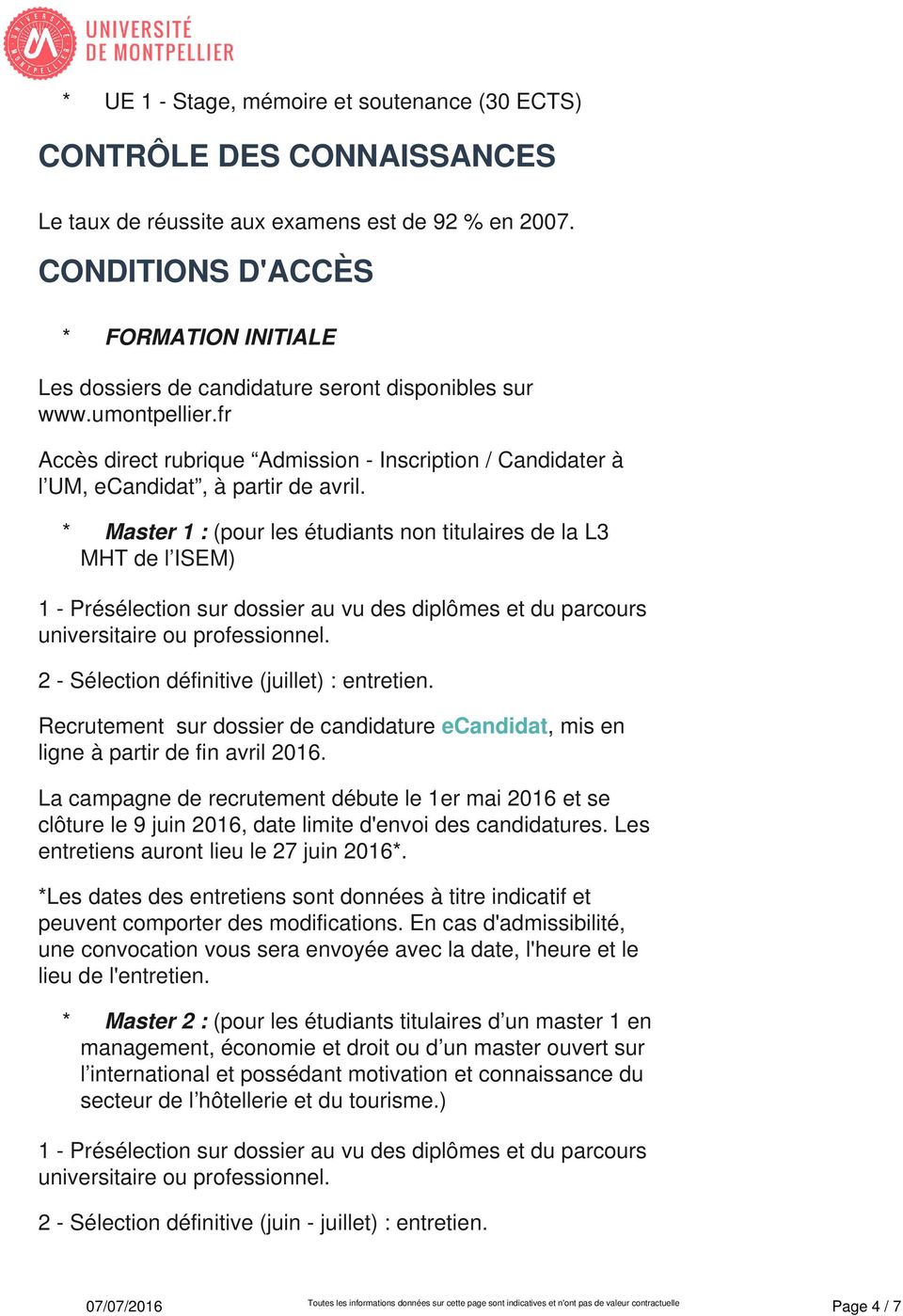 fr Accès direct rubrique Admission - Inscription / Candidater à l UM, ecandidat, à partir de avril.