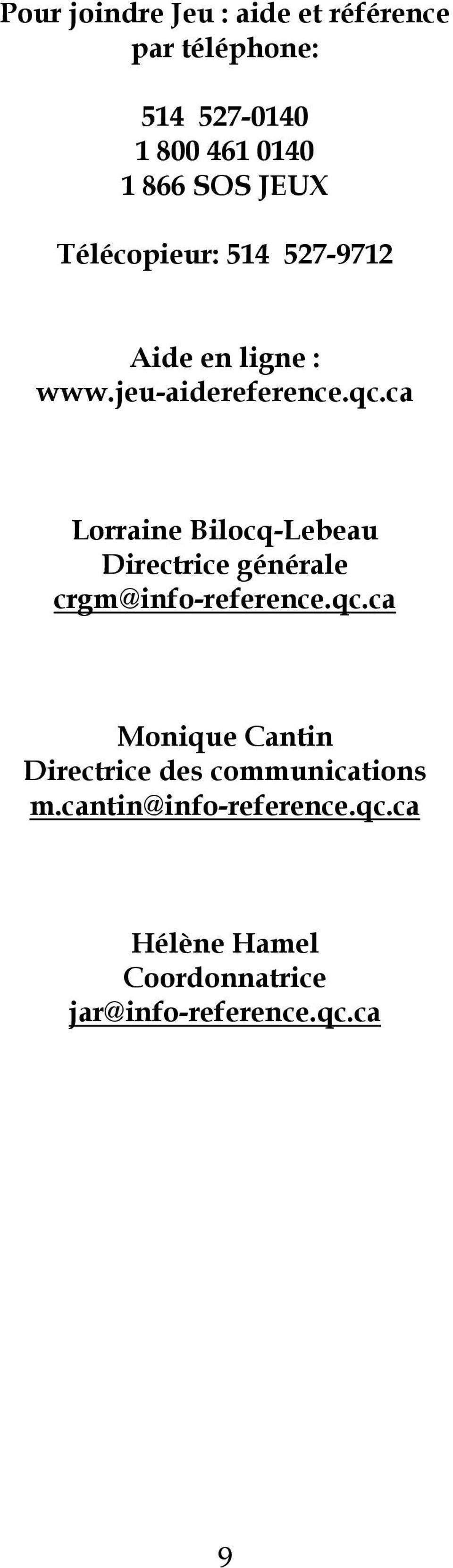 ca Lorraine Bilocq-Lebeau Directrice générale crgm@info-reference.qc.