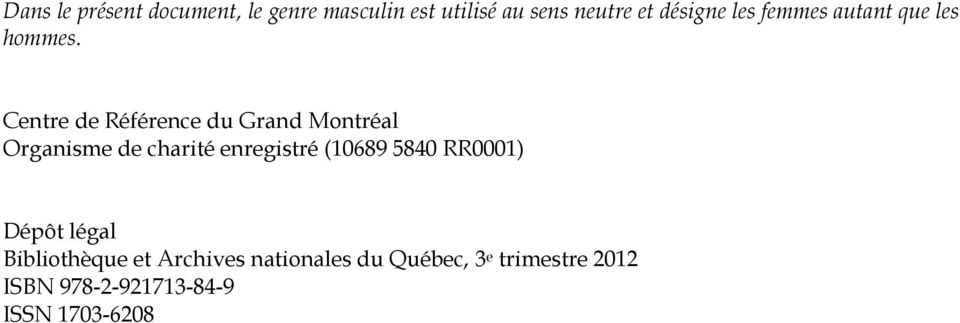 Centre de Référence du Grand Montréal Organisme de charité enregistré (10689