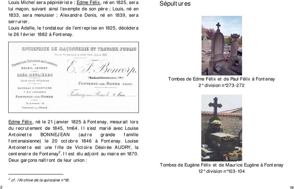 Sépultures Tombes de Edme Félix et de Paul Félix à Fontenay 2 division n 273-272 Edme Félix, né le 21 janvier 1825 à Fontenay, mesurait lors du recrutement de 1845, 1m64.